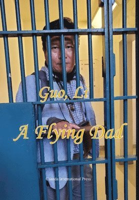 Li Guo - Flying Dad, Inbunden