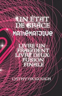 bokomslag État de Grâce Mathématique Livres Un Et Deux