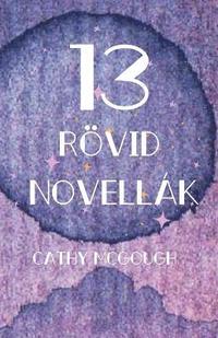 bokomslag 13 Rövid Novellák Hungarian Edition