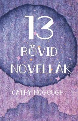 bokomslag 13 Rövid Novellák Hungarian Edition