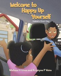 bokomslag Welcome to Happy Up Yourself: Nailah's First Day