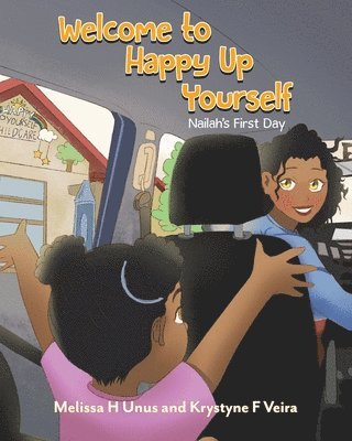 bokomslag Welcome to Happy Up Yourself: Nailah's First Day