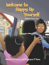 bokomslag Welcome to Happy Up Yourself: Nailah's First Day