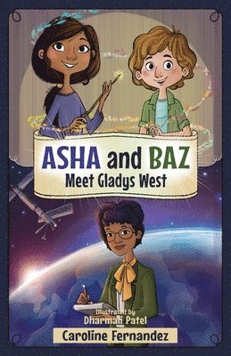 ASHA and Baz Meet Gladys West 1