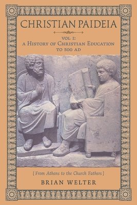 bokomslag Christian Paideia (Vol. 1)