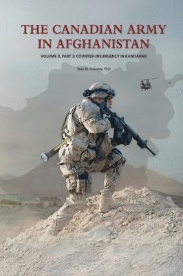 bokomslag The Canadian Army in Afghanistan: Volume II, Part 2: Counter-Insurgency in Kandahar