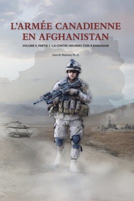 bokomslag L'Armée Canadienne en Afghanistan, Volume II, partie 1