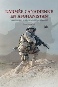 bokomslag L'Armée Canadienne en Afghanistan, Volume II, partie 2: La contre-insurrection à Kandahar