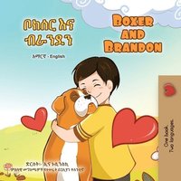 bokomslag Boxer and Brandon (Amharic English Bilingual Children's Book)