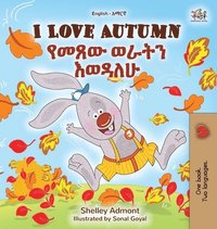 bokomslag I Love Autumn (English Amharic Bilingual Children's Book)