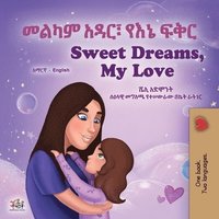 bokomslag Sweet Dreams, My Love (Amharic English Bilingual Book for Kids)