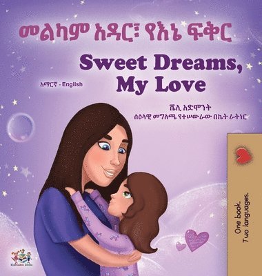 bokomslag Sweet Dreams, My Love (Amharic English Bilingual Book for Kids)