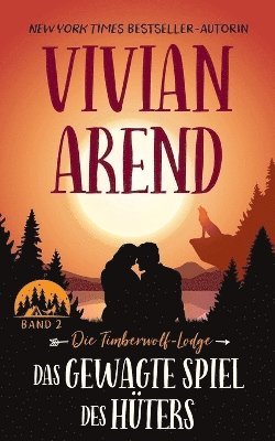 Vivian Arend - gewagte Spiel des Hüters, Häftad