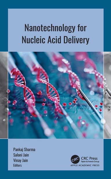 Pankaj Sharma, Saloni Jain, Vinay Jain - Nanotechnology for Nucleic Acid Delivery, Inbunden