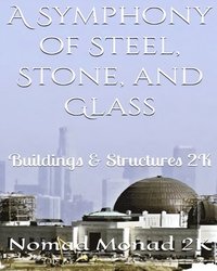 bokomslag Symphony of Steel, Stone, and Glass
