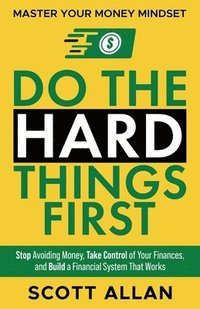bokomslag Do the Hard Things First