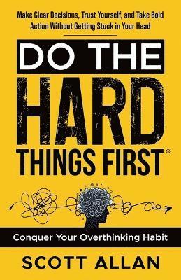 Do the Hard Things First