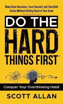 Do the Hard Things First
