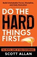 Scott Allan - Do the Hard Things First, Häftad