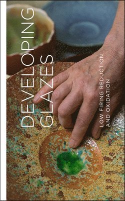 Developing Glazes: Low-Firing Reduction and Oxidation 1