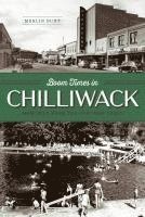 bokomslag Boom Times in Chilliwack: Memories from the Post-War Years