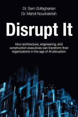 Sam Zolfagharian, Mehdi Nourbakhsh - Disrupt It, Häftad