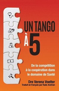 bokomslag It Takes Five to Tango: De la compétition à la coopération dans le domaine de la Santé