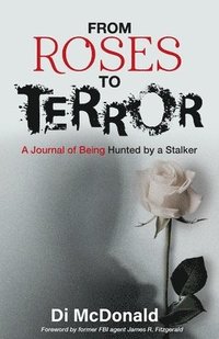 bokomslag From Roses to Terror