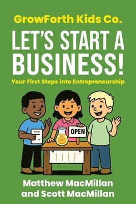 bokomslag GrowForth Kids Co. Let's Start a Business!