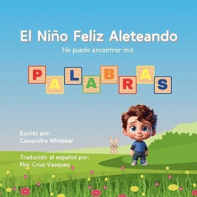 Cassandra Whitaker - Niño Feliz Aleteando No puedo encontrar mis Palabras, Häftad
