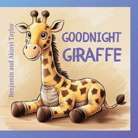 bokomslag Goodnight Giraffe