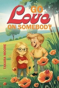 bokomslag Go Love on Somebody