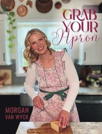 bokomslag Grab Your Apron