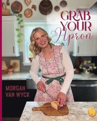 bokomslag Grab Your Apron