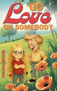 bokomslag Go Love on Somebody