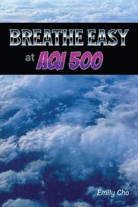 bokomslag Breathe Easy at AQI 500