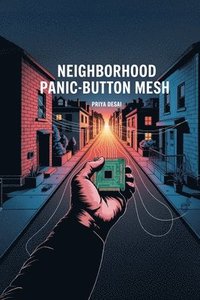 bokomslag Neighborhood Panic-Button Mesh: LoRa SOS network you can build for