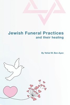 bokomslag Jewish Funeral Practices and their healing