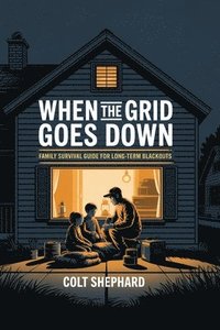 bokomslag When The Grid Goes Down