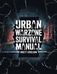 bokomslag Urban Warzone Survival Manual