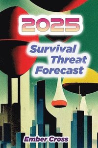 bokomslag 2025 Survival Threat Forecast