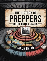bokomslag History of Preppers in the United States
