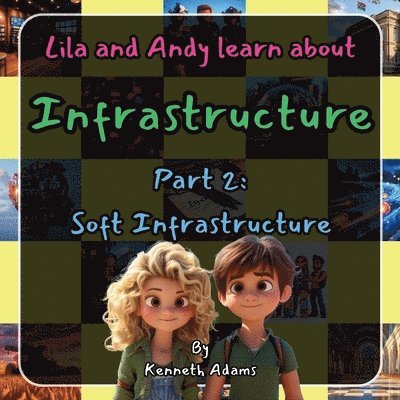 Lila and Andy learn about Infrastructure 1