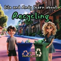 bokomslag Lila and Andy learn about Recycling