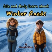 bokomslag Lila and Andy learn about Winter Roads