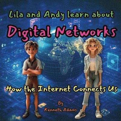 Kenneth Adams - Lila and Andy learn about Digital Networks, Häftad