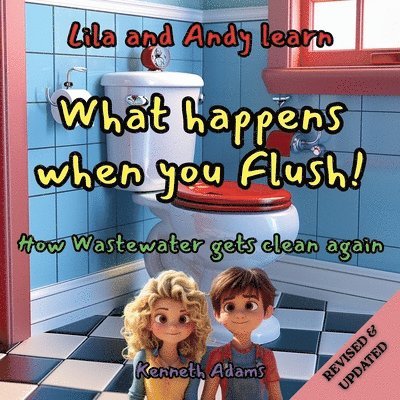 Lila and Andy learn What Happens When You Flush