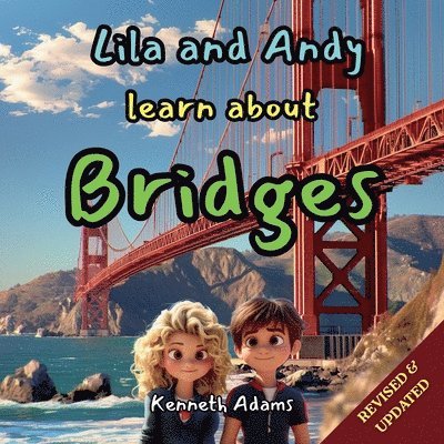 Kenneth Adams - Lila and Andy learn about Bridges, Häftad