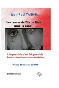 bokomslag Les larmes du Fils de Dieu dans la chair