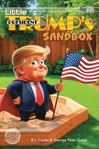 bokomslag Little President Trump's Sandbox (hardcover)